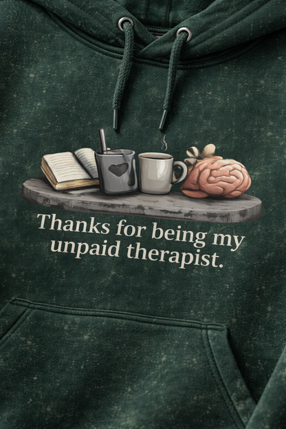 My Unpaid Therapist Hoodie