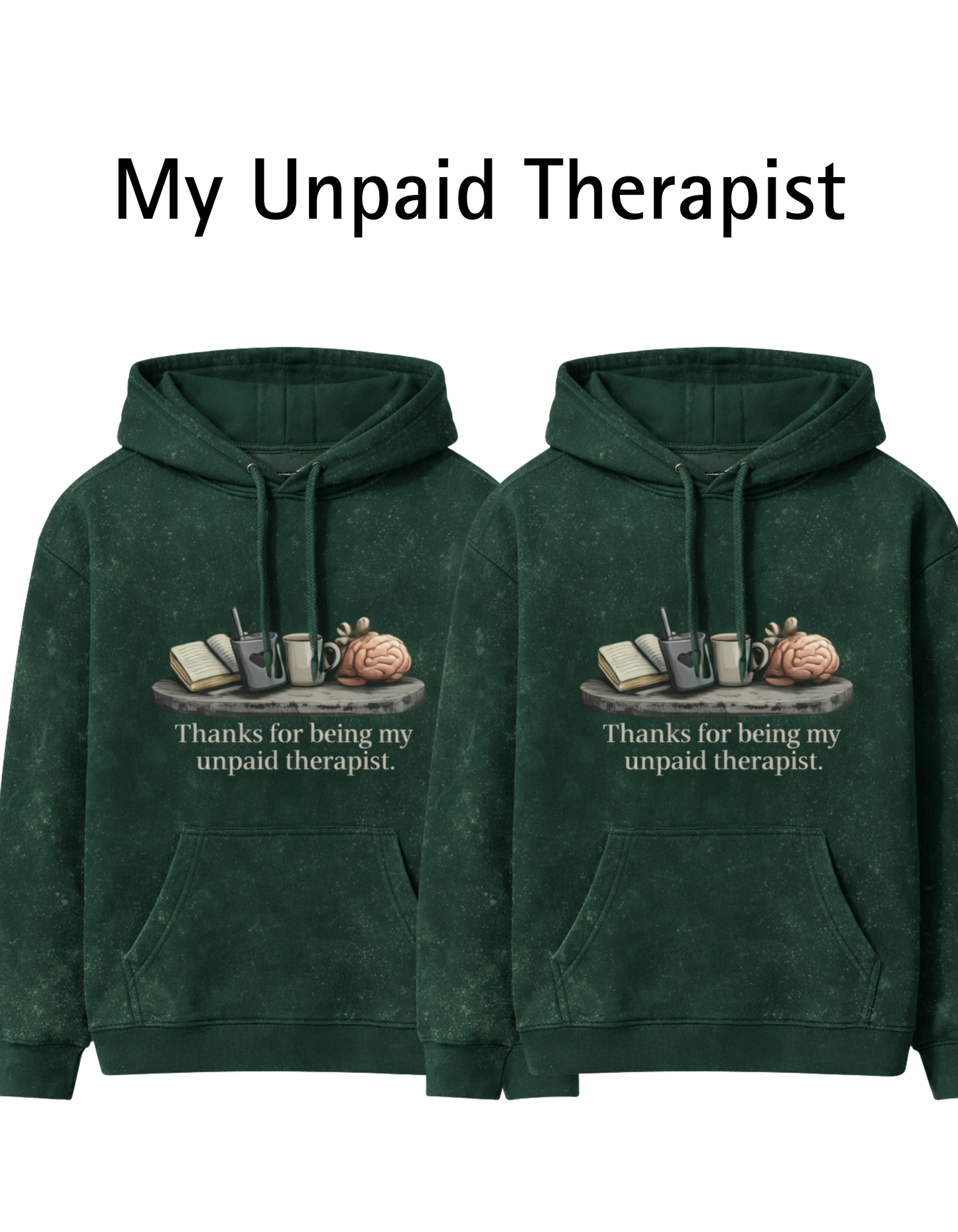 My Unpaid Therapist Hoodie - Couple Pack